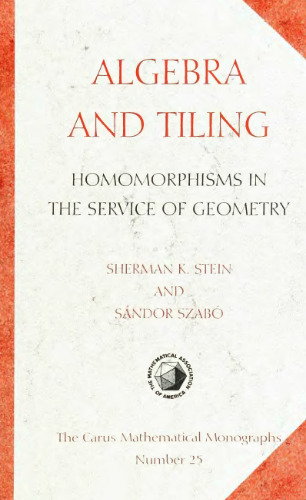 Algebra and tiling: homomorphisms in the service of geometry