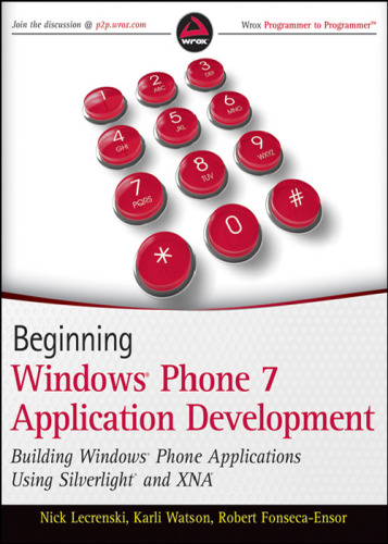 Beginning Windows Phone 7 Application Development: Building Windows Phone Applications Using Silverlight and XNA