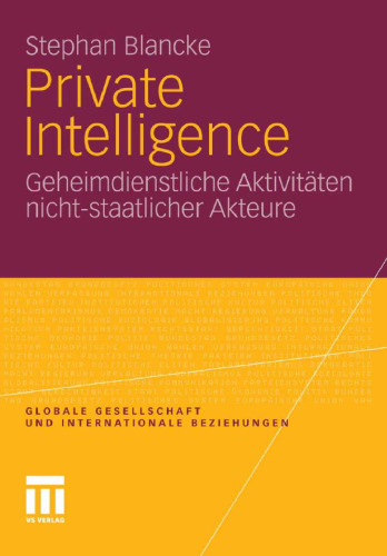 Private Intelligence: Geheimdienstliche Aktivitäten nicht-staatlicher Akteure