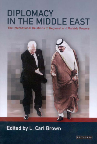 Diplomacy in the Middle East: the international relations of regional and outside powers