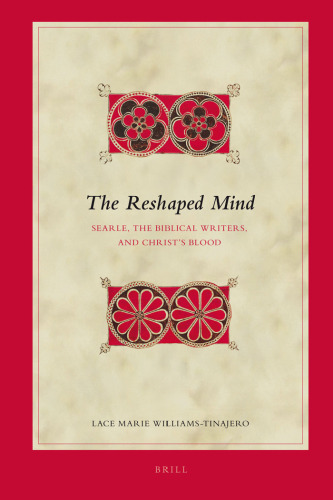 The Reshaped Mind: Searle, the Biblical Writers, and Christ's Blood (Biblical Interpretation Series)