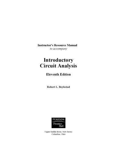 Instructor’s Resource Manual, Introductory Circuit Analysis, Eleventh Edition  