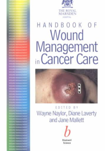 The Royal Marsden Hospital Handbook of Wound Management In Cancer Care