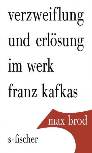 Verzweiflung und Erlösung im Werk Franz Kafkas