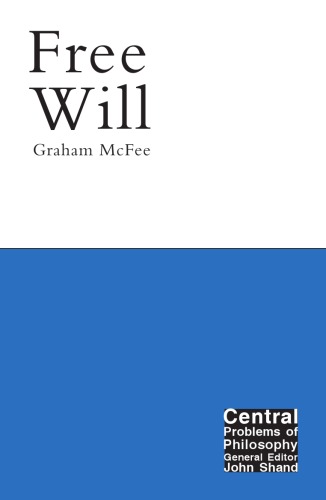 Free Will (Central Problems of Philosophy)