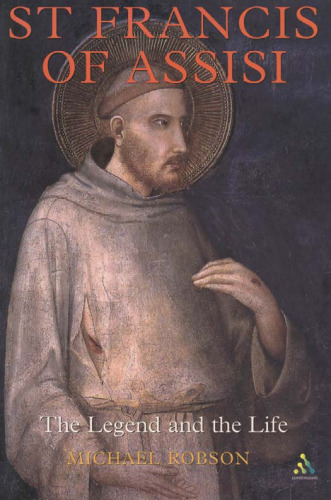 St. Francis of Assisi: The Legend and the Life  
