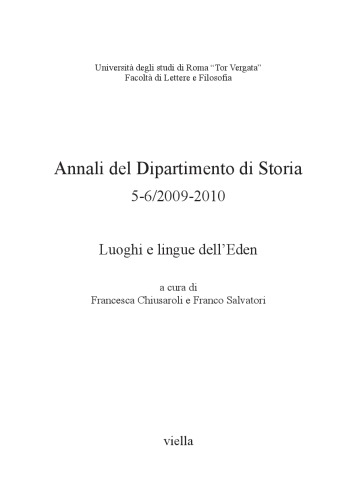 Annali del Dipartimento di Storia (Università degli studi di Roma “Tor Vergata”), 5-6, 2009-2010: Luoghi e lingue dell’Eden  issue 5-6