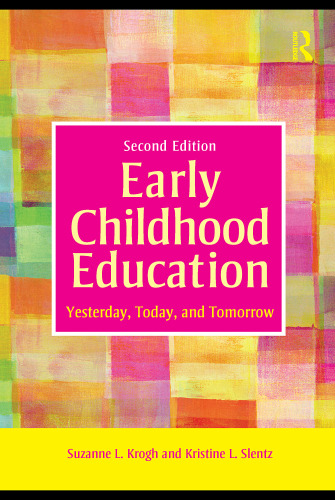 Early Childhood Education: Yesterday, Today, and Tomorrow