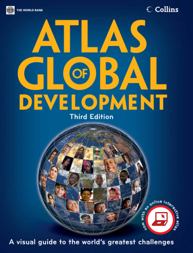 Atlas of Global Development: A Visual Guide to the World's Greatest Challenges