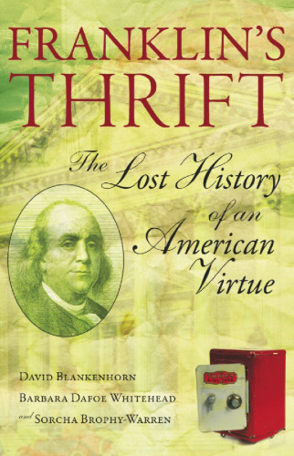 Franklin's Thrift: The History of a Lost American Virtue