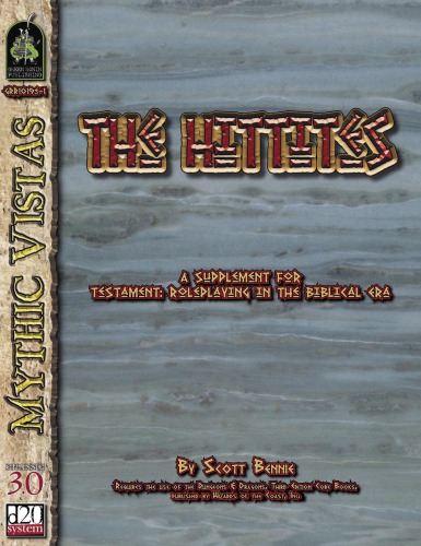 Testament: The Hittites (A Supplement for Testament)(d20 Fantasy Roleplaying)()