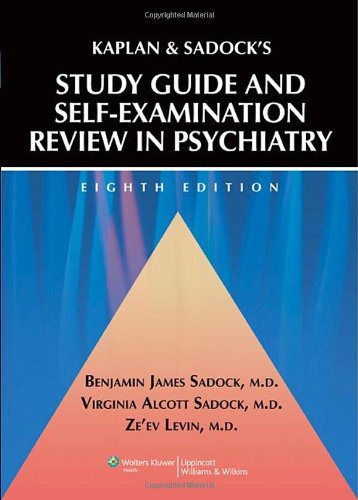 Kaplan & Sadock's Study Guide & Self Examination Review in Psychiatry, 8th Edition