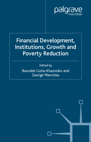 Financial Development, Institutions, Growth and Poverty Reduction ()