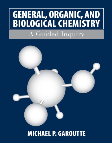 General, Organic, and Biological Chemistry: A Guided Inquiry