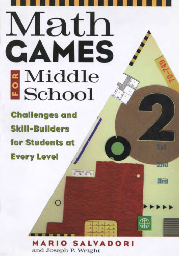 Math Games for Middle School: Challenges and Skill-Builders for Students at Every Level  