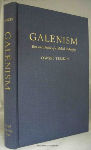 Galenism: Rise and Decline of a Medical Philosophy