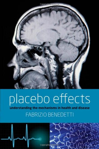Placebo Effects: Understanding the mechanisms in health and disease