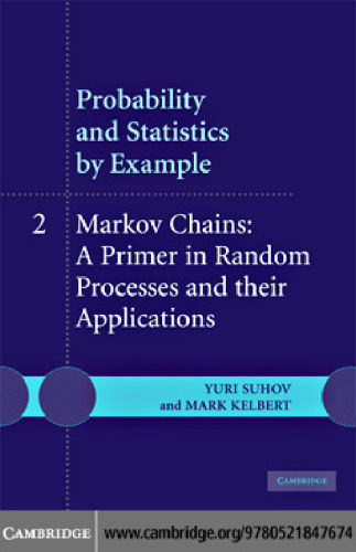 Probability and statistics by example. Markov chains: a primer in random processes and their applications