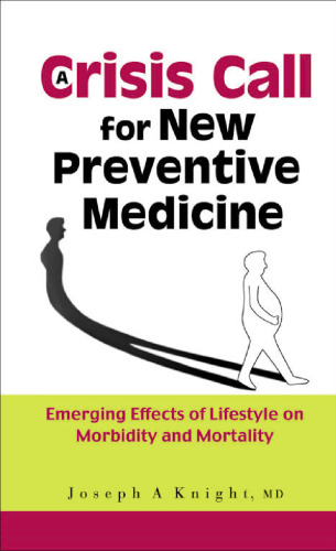 A Crisis Call for New Preventive Medicine: Emerging Effects of Lifestyle on Morbidity and Mortality  