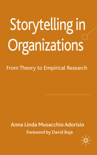 Storytelling in Organizations: From Theory to Empirical Research  