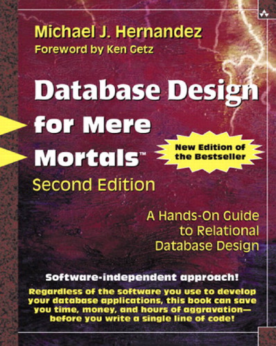 Database design for mere mortals: a hands-on guide to relational database design, 2nd Edition  