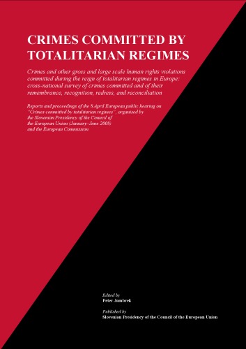 Crimes Committed By Totalitarian Regimes (EUROPEAN Public Hearing on Crimes Committed by Totalitarian Regimes)  