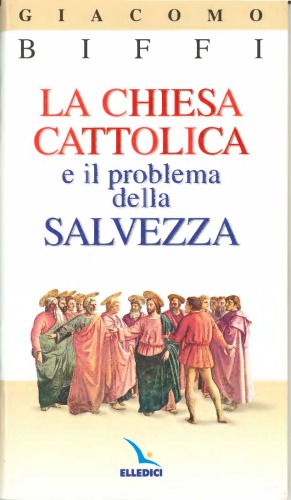 La Chiesa Cattolica e il problema della salvezza  