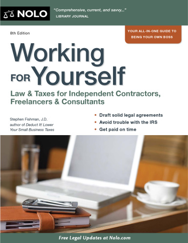 Working for Yourself: Law & Taxes for Independent Contractors, Freelancers & Consultants, 8th ed.  