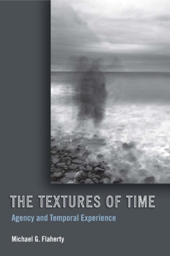 The Textures of Time: Agency and Temporal Experience  
