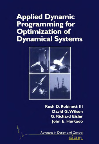 Applied Dynamic Programming for Optimization of Dynamical Systems (Advances in Design and Control)  