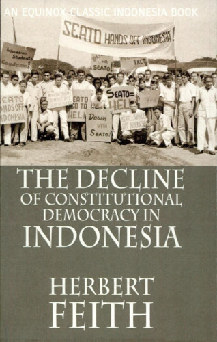 The Decline of Constitutional Democracy in Indonesia  