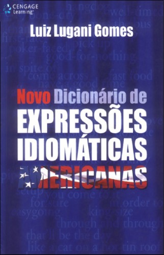 Novo Dicionário de Expressőes Idiomáticas Americanas  