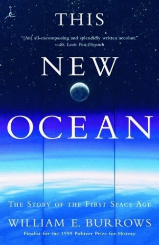 This New Ocean: The Story of the First Space Age (Modern Library Paperbacks)  