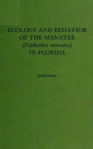 Ecology and Behavior of the Manatee (Trichechus manatus) in Florida  