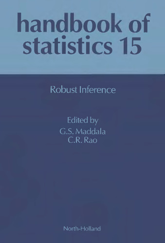Handbook of Statistics, Volume 15: Robust Inference
