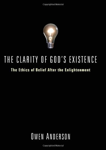 The Clarity of God's Existence: The Ethics of Belief After the Enlightenment