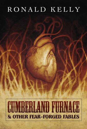 Cumberland Furnace & Other Fear-Forged Fables  