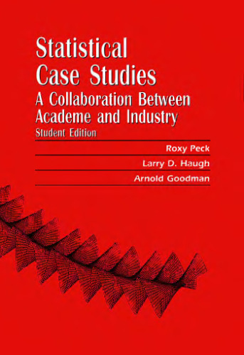 Statistical Case Studies: A Collaboration Between Academe and Industry