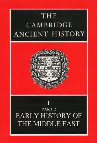 The Cambridge Ancient History Volume 1, Part 2: Early History of the Middle East  