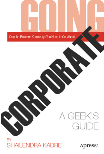 Going Corporate: A Geek's Guide