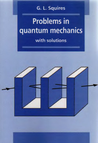 Problems in quantum mechanics with solutions  