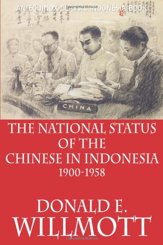 The National Status of the Chinese in Indonesia 1900-1958  