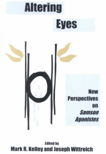 Altering eyes: new perspectives on Samson Agonistes  
