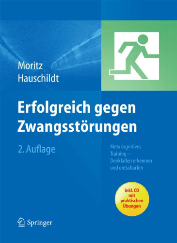 Erfolgreich gegen Zwangsstörungen: Metakognitives Training - Denkfallen erkennen und entschärfen, 2. Auflage  