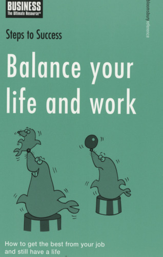 Balance Your Life and Work (Steps to Success)