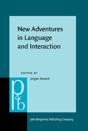New Adventures in Language and Interaction