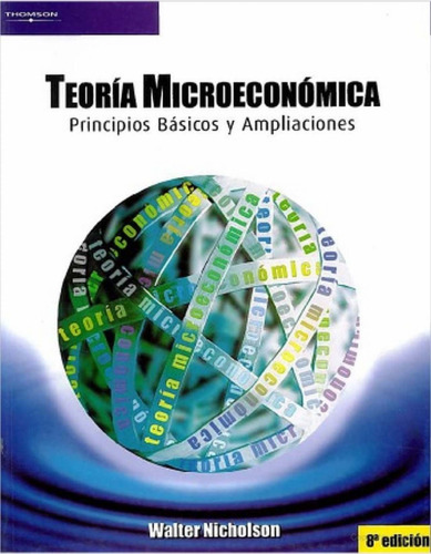 Teoría microeconómica. Principios básicos y ampliaciones  