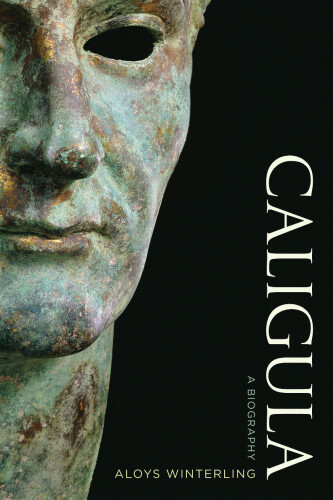 Caligula: A Biography  