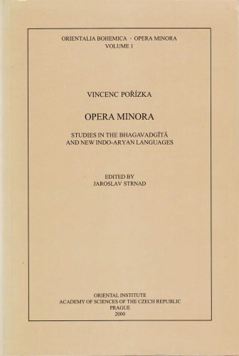 Vincenc Pořízka : Opera Minora. Studies in the Bhagavadgita and New Indo-Aryan Languages  