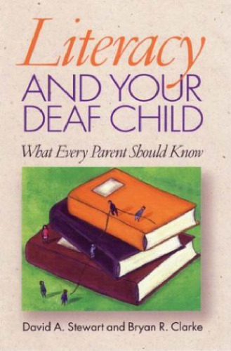 Literacy and Your Deaf Child: What Every Parent Should Know  